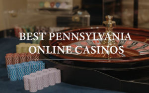 best online casinos in pennsylvania